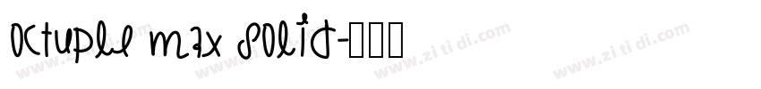 Octuple max Solid字体转换